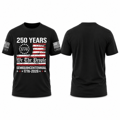 250 Years of American Tee, We The People Semiquincentennial 1776-2026 T-Shirt