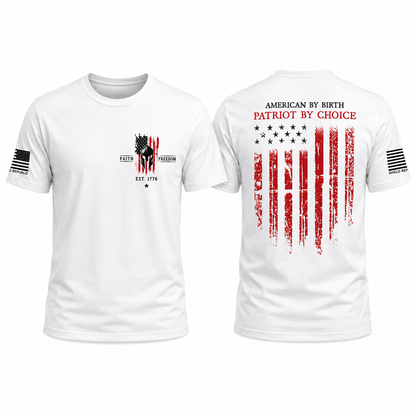 Patriot Shirt, American Flag Tee, American By Birth Patriot By Choice